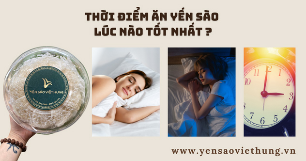 ăn yến sào lúc nào tốt nhất